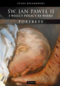 Św Jan Paweł II i wielcy Polacy XX wieku
