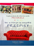 Ten, w którym są wszystkie przepisy Książka kucharska dla miłośników serialu Przyjaciele