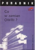 Co w zamian OWRI?