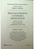System Prawa Medycznego Regulacja prawna czynności medycznych Tom 2 Część 1