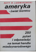 Ameryka świat biznesu 250 pytań i odpowiedzi na temat handlu międzynarodowego
