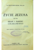 Życie Jezusa na tle kraju i narodu izraelskiego 1936 r.