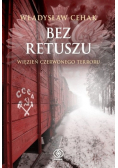 Bez retuszu Więzień czerwonego terroru