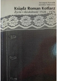 Ksiądz Roman Kotlarz Życie i działalnośc 1928 1976