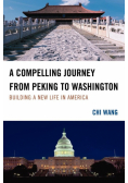 A Compelling Journey from Peking to Washington