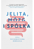 Jelita mózg i spółka czyli psychobiotyczna rewolucja