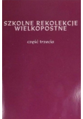 Szkolne rekolekcje wielkopostne Część 3