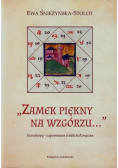 Zamek piękny na wzgórzu Horoskopy zapomniane źródło historyczne
