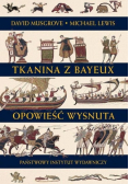 Tkanina z Bayeux Opowieść wysnuta