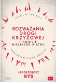Rozważania Drogi Krzyżowej i Homilie Wielkiego Piątku