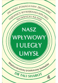 Nasz wpływowy i uległy umysł