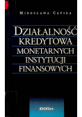 Działalność kredytowa monetarnych instytucji finansowych