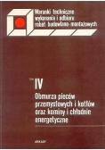 Obmurza pieców przemysłowych i kotłów oraz kominy i chłodnie energetyczne, tom IV