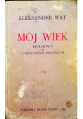 Mój wiek rozmowy z Czesławem Miłoszem