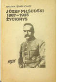 Józef Piłsudski 1867 - 1935 Życiorys Przedruk
