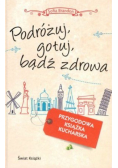 Podróżuj gotuj bądź zdrowa