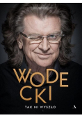 Wodecki Tak mi wyszło