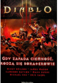 Diablo Tom III Gdy zapada ciemność rodzą się bohaterowie