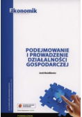 Podejmowanie i prowadzenie działalności gospodarczej Podręcznik