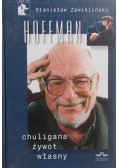 Hoffman Chuligana żywot własny