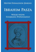 Ibrahim Pasza Wielki wezyr Sulejmana Wspaniałego