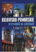 Kujawsko Pomorskie przewodnik po zabytkach