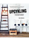 Upcykling 20 twórczych projektów z materiałów