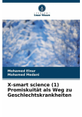 X-smart science (1) Promiskuität als Weg zu Geschlechtskrankheiten