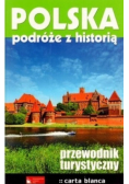 Polska podróże z historią Przewodnik turystyczny
