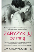 Zaryzykuj ze mną Tom I