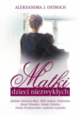 Matki dzieci niezwykłych Tom I