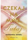 Czekaj na mnie Tutaj