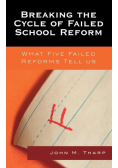 Breaking the Cycle of Failed School Reform