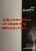 Społeczno ekonomiczne skutki transformacji ustrojowej w Polsce