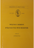 Wilno i kresy północno - wschodnie Tom IV