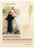 Nabożeństwo do Miłosierdzia Bożego według świętej Faustyny Kowalskiej