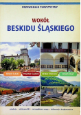 Wokół Beskidu Śląskiego Przewodnik turystyczny