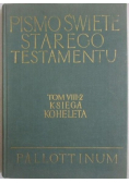 Pismo Święte Starego Testamentu Tom VIII 2 Księga Koheleta