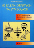 86 kazań opartych na symbolach