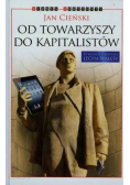 Od towarzyszy do kapitalistów