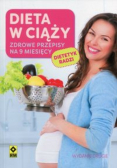 Dieta w ciąży Zdrowe przepisy na 9 miesięcy