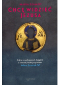 Chcę widzieć Jezusa