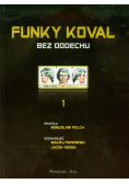Funky Koval 1 Bez oddechu