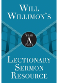 Will Willimon's Lectionary Sermon Resource