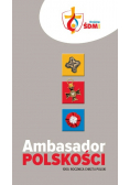Ambasador Polskości 1050 rocznica Chrztu Polski