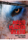 Miasto młodych wilków