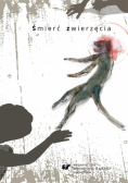 Śmierć zwierzęcia. Współczesne zootanatologie