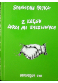 Z kręgu ludzi mi życzliwych