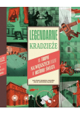 Legendarne kradzieże Na tropie największych złodziei w historii świata