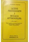Łączenie przedsiębiorstw a regulacja antymonopolowa